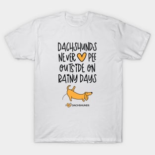 Dachshunds Never Pee Outside On Rainy Days T-Shirt